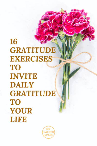 16 gratitude exercises to invite daily gratitude to your life