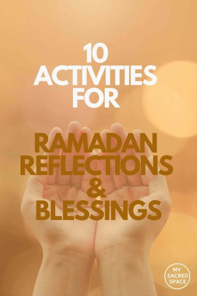 activities for ramadan reflections and blessings