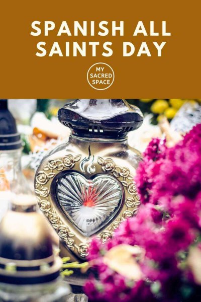 Spanish All Saints Day: How Is All Saints Day Celebrated in Spain - My ...