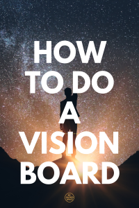 How to Make a Vision Board That Actually Works - My Sacred Space Design